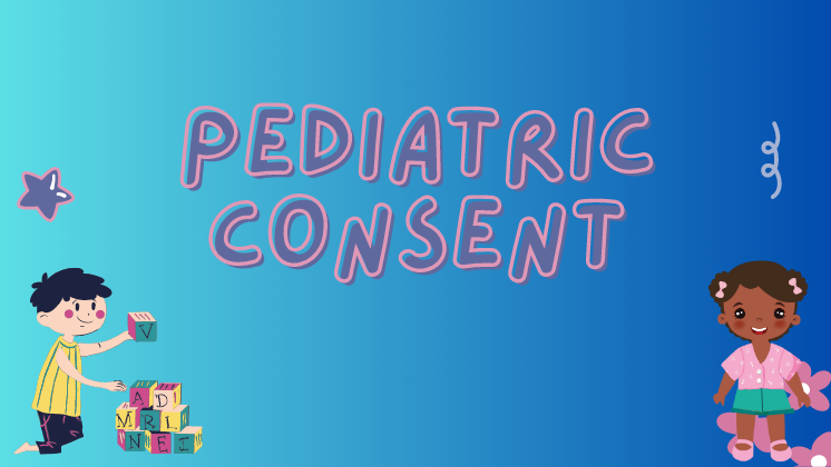 Pediatric Safety & Consent