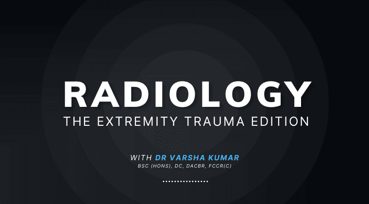 Radiology: The Extremity Trauma Edition clinical course with Dr. Varsha Kumar: A specialized guide to the radiographic imaging and assessment of traumatically-injured extremities.