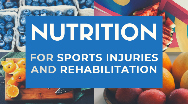 Nutrition for Sports Injuries and Rehabilitation