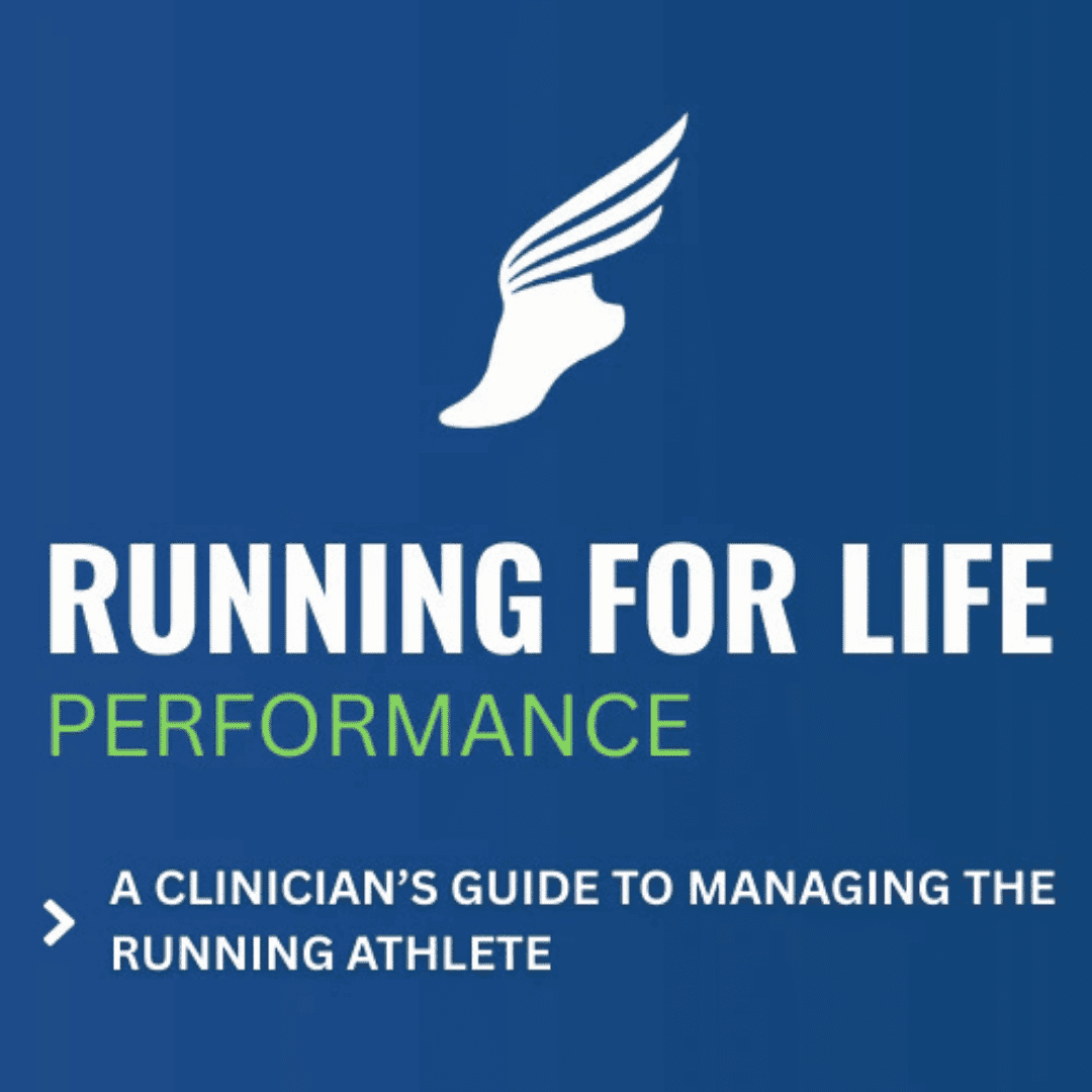 Running For Life Performance course: A Clinician’s Guide to Managing the Running Athlete, evidence-based training for healthcare and performance professionals.