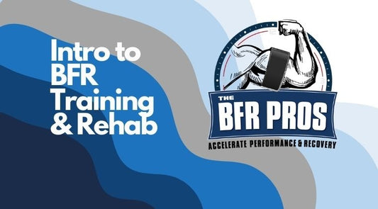 Intro to BFR Training & Rehab